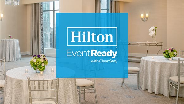 هيلتون تقدّم برنامج EventReady مع CleanStay لتضع معايير جديدة للنظافة وخدمات العملاء 