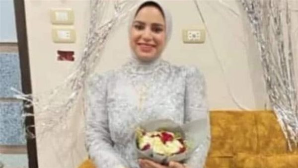 رحلت ليلة زفافها.. تفاصيل الساعات الأخيرة في حياة إيمان عماد عروس الجنة 