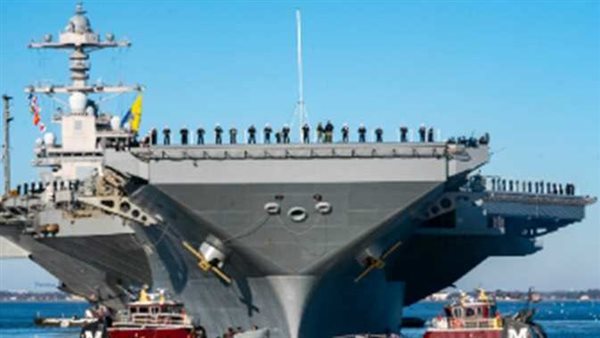وسيلة أمريكية للترويع الدولي.. قصة حاملة الطائرات جيرالد فورد وتهديدات الصين بتدميرها 