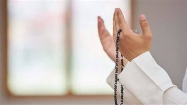 أوصى النبي به.. دعاء ردده طول رمضان يجلب لك أعظم النعم
