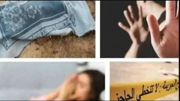 علاقة مع شاب.. تفاصيل مثيرة في مقتل فتاة المرج على يد والدها