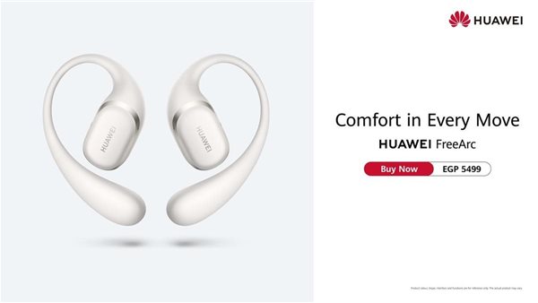 سماعات HUAWEI FreeArc أول سماعات أذن مفتوحة مع خطافات أذن تصل إلى السوق المصرى